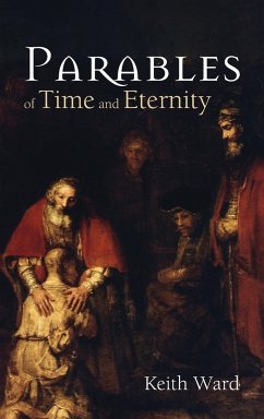 Parables of Time and Eternity - Ward, Keith