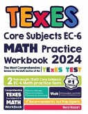 TExES Core Subjects EC-6 Math Practice Workbook