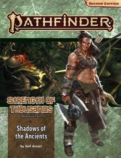 Pathfinder Adventure Path: Shadows of the Ancients (Strength of Thousands 6 of 6) (P2) - Ansari, Saif