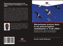 Mécanismes prévus dans la loi anticorruption namibienne n° 8 de 2003 : - Tjihenuna, Gerson Uaripi