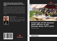 Field trips of the General Staff officers in the Russian Army 1871-1914 - Gokow, Oleg