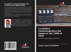 La politica cinematografica del Camerun dal 1988 al 2020 - Eloundou, Longin Colbert