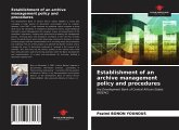 Establishment of an archive management policy and procedures