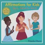 Affirmations for Kids: &quote;Say it...Believe it...Live it!&quote;