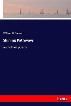 Shining Pathways - Bancroft, William H.