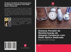 Sistema Portátil de Monitorização de Ataques Cardíacos com Rede Óptica Dedicada - I, S.