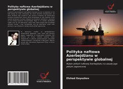 Polityka naftowa Azerbejd¿anu w perspektywie globalnej - Goyushov, Elshad
