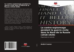 Cover Le contre-espionnage pendant la guerre civile dans le Nord de la Russie (1918-1920)