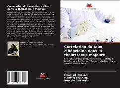 Corrélation du taux d'hépcidine dans la thalassémie majeure - Al-Khakani, Manal; Al-Kindi, Mahmood; Al-Hakeim, Hussein