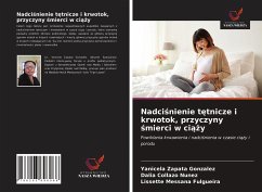 Nadci¿nienie t¿tnicze i krwotok, przyczyny ¿mierci w ci¿¿y - Zapata González, Yanicela;Collazo Nunez, Dalia;Messana Fulgueira, Lissette