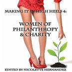 Making It in High Heels 4: Women of Philanthropy & Charity