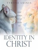 Identity in Christ: Seeing Yourself the Way God Sees You