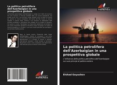 La politica petrolifera dell'Azerbaigian in una prospettiva globale - Goyushov, Elshad