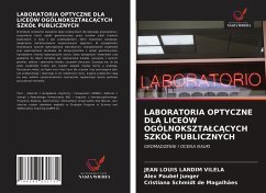 LABORATORIA OPTYCZNE DLA LICEÓW OGÓLNOKSZTA¿C¿CYCH SZKÓ¿ PUBLICZNYCH - Vilela, Jean Louis Landim; Junger, Alex Paubel; Magalhães, Cristiana Schmidt de