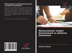 Ró¿norodno¿¿ modeli biznesowych w sektorze bankowym - Nyame, Ghislain