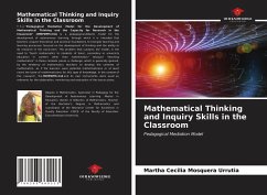 Mathematical Thinking and Inquiry Skills in the Classroom - Mosquera Urrutia, Martha Cecilia