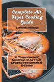 Complete Air Fryer Cooking Guide