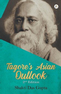 Tagore's Asian Outlook - Gupta, Shakti Das