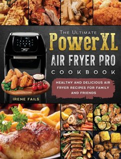 The Ultimate PowerXL Air Fryer Pro Cookbook - Fails, Irene