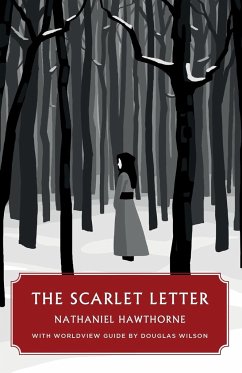 The Scarlet Letter (Canon Classics Worldview Edition) - Hawthorne, Nathaniel