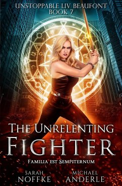 The Unrelenting Fighter - Anderle, Michael; Noffke, Sarah