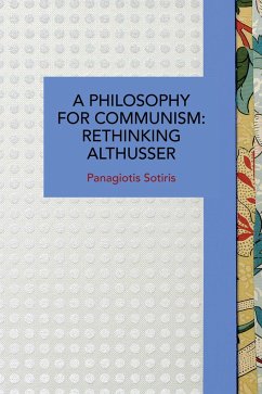 A Philosophy for Communism - Sotiris, Panagiotis