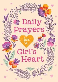 Daily Prayers for a Girl's Heart - Compiled By Barbour Staff