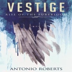 Vestige Rise of the Pureblood - Roberts, Antonio