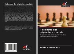 Il dilemma del prigioniero ripetuto - Welder, Ph. D.