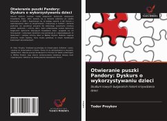 Otwieranie puszki Pandory: Dyskurs o wykorzystywaniu dzieci - Proykov, Todor