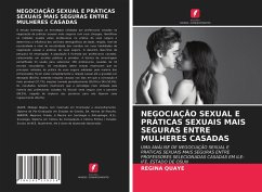 NEGOCIAÇÃO SEXUAL E PRÁTICAS SEXUAIS MAIS SEGURAS ENTRE MULHERES CASADAS - Quaye, Regina