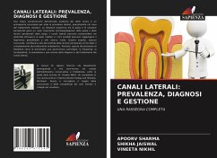 CANALI LATERALI: PREVALENZA, DIAGNOSI E GESTIONE - Sharma, Apoorv;Jaiswal, Shikha;Nikhil, Vineeta