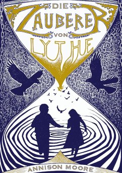 Die Zauberer von Lythe (eBook, ePUB) - Moore, Annison