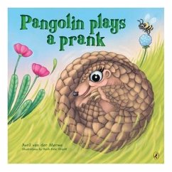 Pangolin Plays a Prank - Merwe, Avril van der