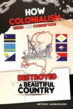 How Colonialism Greed and Corruption Destroyed a Beautiful Country - Rollocks, Julian