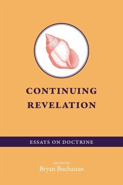 Continuing Revelation: Essays on Doctrine