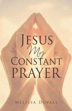 Jesus My Constant Prayer - Duvall, Melissa