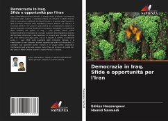 Democrazia in Iraq. Sfide e opportunità per l'Iran - Hassanpour, Edriss; Sarmadi, Hamid