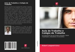 Aula de Trabalho e Colégio de Trabalho - Longwell-Grice, Robert