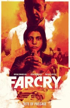 Far Cry: Rite Of Passage - Hill, Bryan Edward; Borges, Geraldo; Atiyeh, Michael