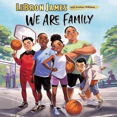 We Are Family - James, Lebron; Williams, Andrea