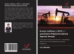 Kryzys naftowy z 1973 r. i powstanie Mi¿dzynarodowej Agencji Energii