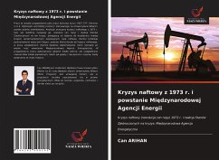 Kryzys naftowy z 1973 r. i powstanie Mi¿dzynarodowej Agencji Energii - Arihan, Can