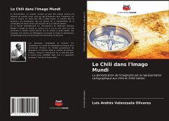 Le Chili dans l'Imago Mundi - Valenzuela Olivares, Luis Andrés