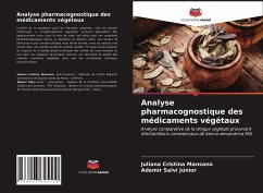 Analyse pharmacognostique des médicaments végétaux - Mansano, Juliana Cristina; Salvi Júnior, Ademir