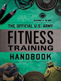 The Official U.S. Army Fitness Training Handbook - Department of the Army