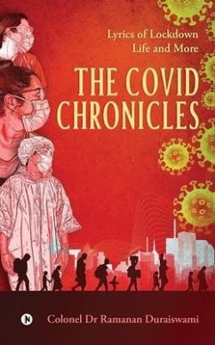 The Covid Chronicles: Lyrics of Lockdown Life and More - Colonel Ramanan Duraiswami