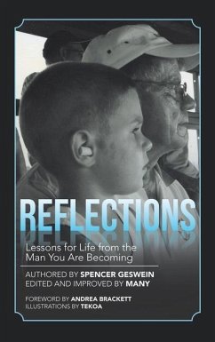 Reflections: Lessons for Life from the Man You Are Becoming - Geswein, Spencer