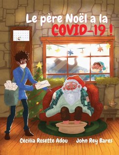 Le père Noël a la COVID-19 ! - Adou, Cécilia Rosette