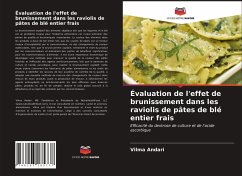 Évaluation de l'effet de brunissement dans les raviolis de pâtes de blé entier frais - Andari, Vilma